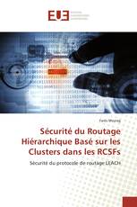 Sécurité du Routage Hiérarchique Basé sur les Clusters dans les RCSFs