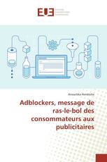 Adblockers, message de ras-le-bol des consommateurs aux publicitaires