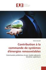 Contribution à la commande de systèmes d'énergies renouvelables