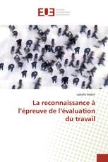 La reconnaissance à l’épreuve de l’évaluation du travail