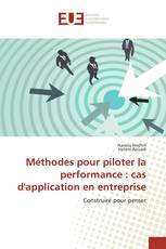 Méthodes pour piloter la performance : cas d'application en entreprise