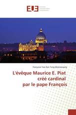 L'évêque Maurice E. Piat créé cardinal par le pape François