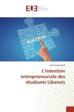 L’intention entrepreneuriale des étudiants Libanais