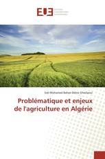 Problématique et enjeux de l'agriculture en Algérie