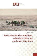 Particularités des aquifères sahariens dans les exutoires tunisiens