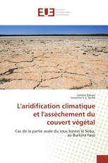 L'aridification climatique et l'assèchement du couvert végétal