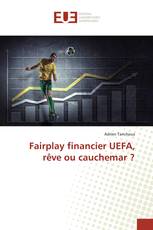Fairplay financier UEFA, rêve ou cauchemar ?