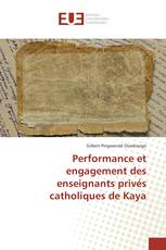 Performance et engagement des enseignants privés catholiques de Kaya