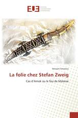 La folie chez Stefan Zweig