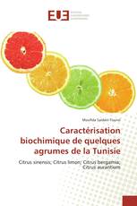 Caractérisation biochimique de quelques agrumes de la Tunisie