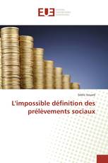 L'impossible définition des prélèvements sociaux