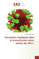 Paramètre impliqués dans la transmission mère-enfant du VIH-1.