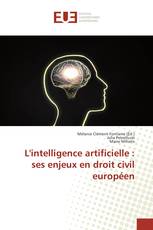 L'intelligence artificielle : ses enjeux en droit civil européen