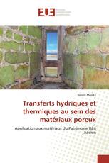 Transferts hydriques et thermiques au sein des matériaux poreux