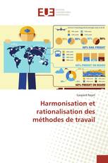 Harmonisation et rationalisation des méthodes de travail