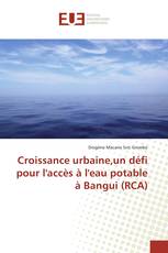 Croissance urbaine,un défi pour l'accès à l'eau potable à Bangui (RCA)