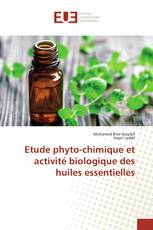 Etude phyto-chimique et activité biologique des huiles essentielles