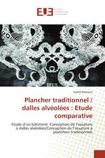 Plancher traditionnel / dalles alvéolées : Etude comparative