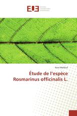 Étude de l’espèce Rosmarinus officinalis L.