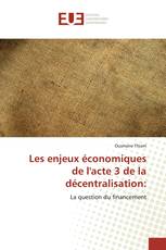 Les enjeux économiques de l'acte 3 de la décentralisation: