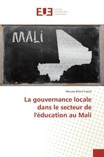 La gouvernance locale dans le secteur de l'éducation au Mali