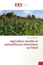 Agriculture durable et autosuffisance alimentaire au Tchad