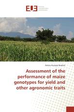 Assessment of the performance of maize genotypes for yield and other agronomic traits