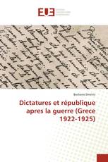 Dictatures et république apres la guerre (Grece 1922-1925)