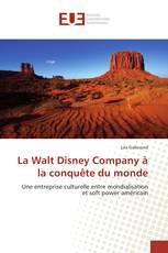 La Walt Disney Company à la conquête du monde