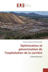 Optimisation et pérennisation de l’exploitation de la carrière