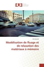 Modélisation de fluage et de relaxation des matériaux à mémoire