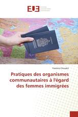 Pratiques des organismes communautaires à l'égard des femmes immigrées