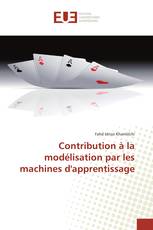 Contribution à la modélisation par les machines d'apprentissage