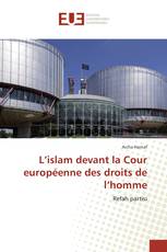 L’islam devant la Cour européenne des droits de l’homme