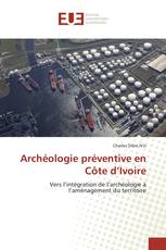 Archéologie préventive en Côte d’Ivoire