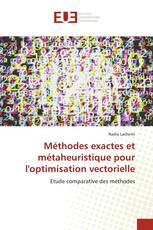 Méthodes exactes et métaheuristique pour l'optimisation vectorielle