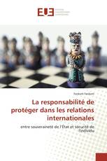 La responsabilité de protéger dans les relations internationales