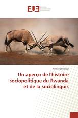 Un aperçu de l'histoire sociopolitique du Rwanda et de la sociolinguis