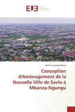 Conception d'Aménagement de la Nouvelle Ville de Savlo à Mbanza-Ngungu