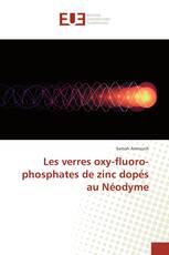 Les verres oxy-fluoro-phosphates de zinc dopés au Néodyme