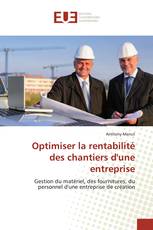 Optimiser la rentabilité des chantiers d'une entreprise