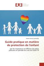 Guide pratique en matière de protection de l'enfant