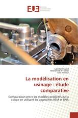 La modélisation en usinage : étude comparative