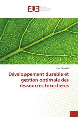 Développement durable et gestion optimale des ressources forestières