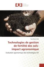 Technologies de gestion de fertilité des sols- impact agronomique