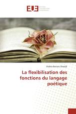 La flexibilisation des fonctions du langage poétique