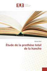 Étude de la prothèse total de la hanche