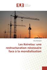 Les Keiretsu: une restructuration nécessaire face à la mondialisation