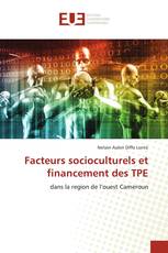 Facteurs socioculturels et financement des TPE