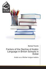 Factors of the Decline of Arabic Language in British Schools in Dubai
